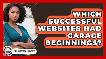 Which Successful Websites Had Garage Beginnings? - The Millennials Mindset