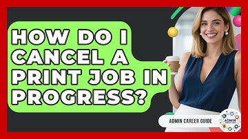 How Do I Cancel A Print Job In Progress? - Admin Career Guide