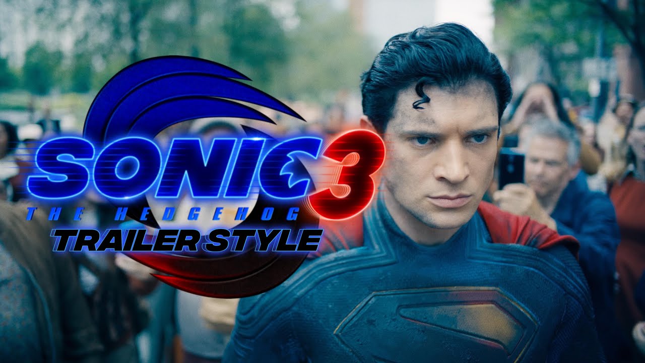 Superman - Sonic The Hedgehog 3 Trailer Style - YouTube