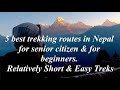 5 best trekking routes in Nepal for senior citizen and for beginners | Relatively Short & Easy Treks