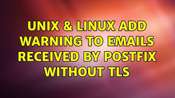 Unix & Linux: Add warning to emails received by Postfix without TLS
