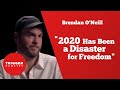 Brendan O'Neill: "2020 Has Been a Disaster for Freedom"