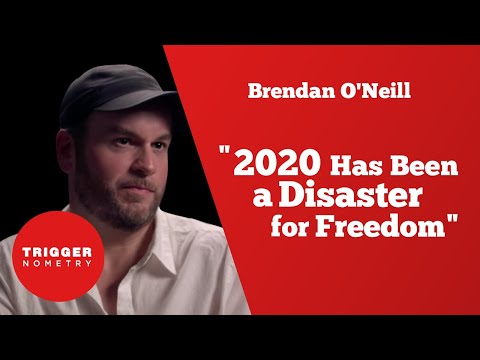 Brendan O'Neill: "2020 Has Been a Disaster for Freedom"