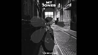 Celebrity MT Jones - I'd Be Lying Wealth
