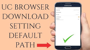 How To Change UC Browser Default Download Path on Android Devices. by
