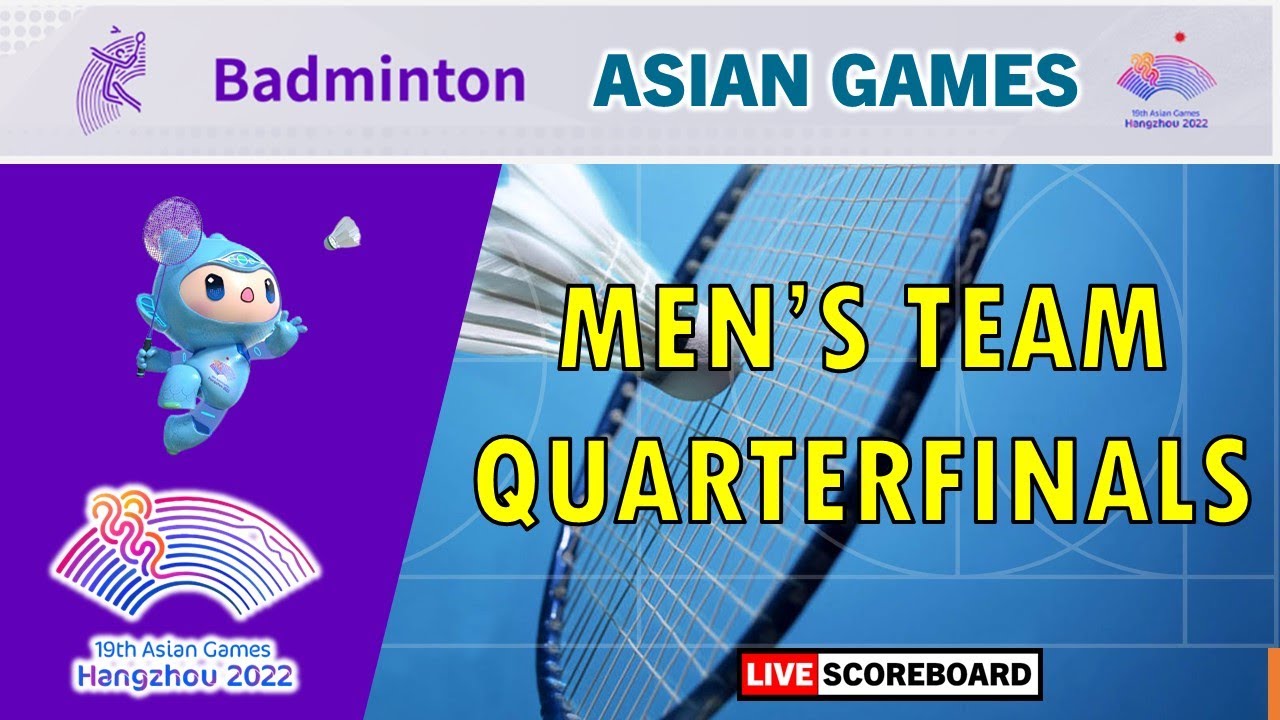 Badminton LIVE Score 19th Asian Games Mens Team Quarterfinals TPE/CHN HKG/JPN IND/NEP INA/KOR