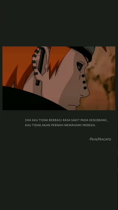 story'wa Anime Quotes || Kata-Kata Pain/Nagato || Story' 30detik