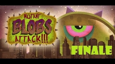 Mutant Blobs Attack Episode 6: Finale