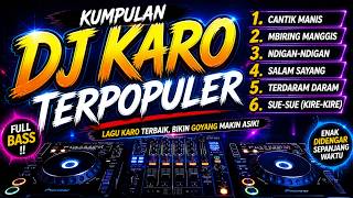 Nonstop DJ Karo Remix Terbaru 🔥 Lagu Viral & Terpopuler Full Bass