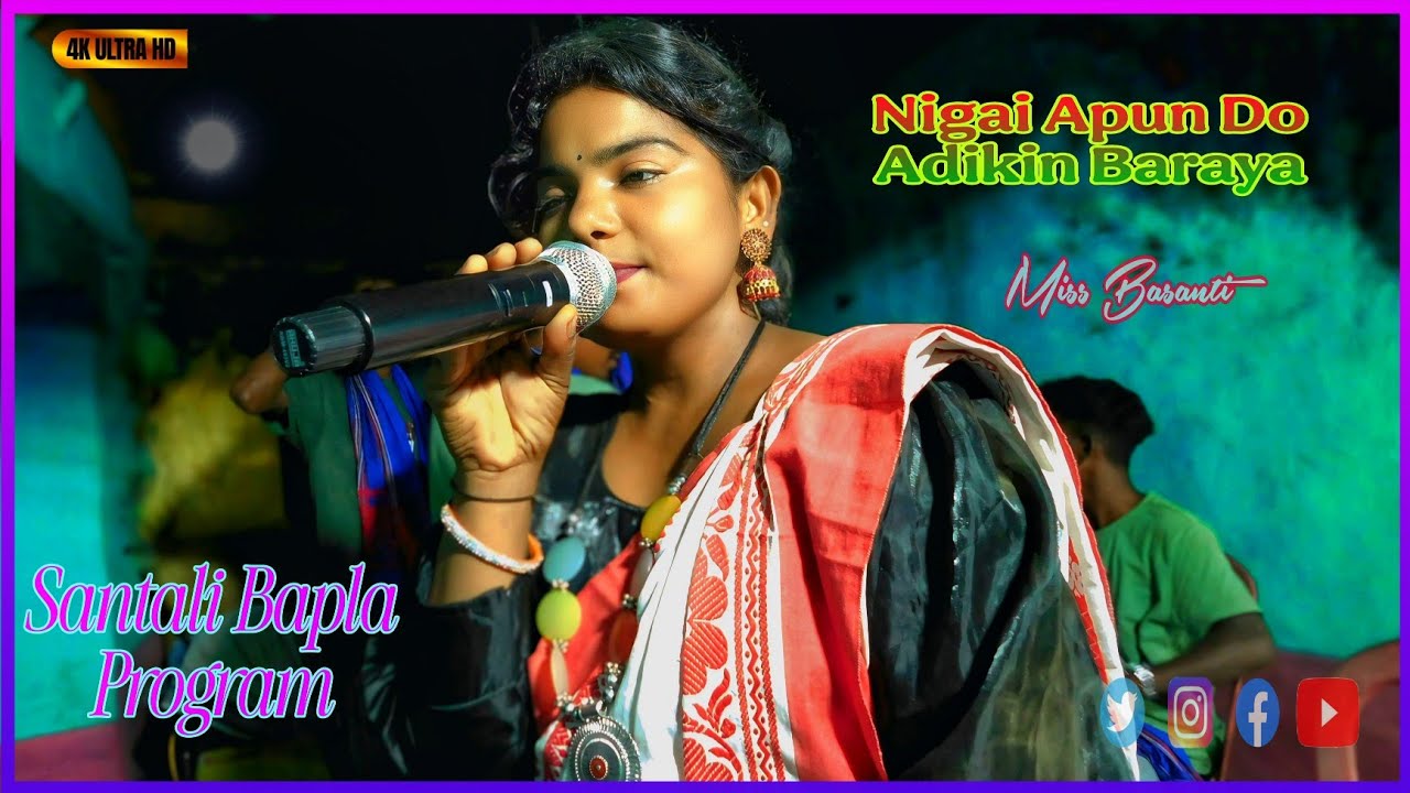 Nigai Apun Do Adikin Baraya | Miss Basanti | New Santali Bapla Program Video 2025
