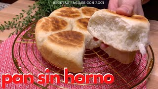 ¡Ya no compramos pan! ¡Pan sin horno! Y sin AMASAR , hecho en Sartén