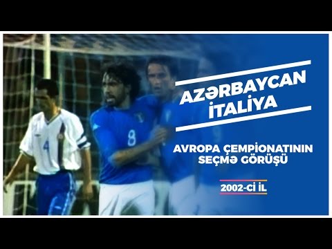 Azərbaycan - İtaliya / Avropa Çempionatının seçmə görüşü / 2002-ci il