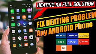 Android Phone Heating Solution | How to Fix HEATING PROBLEM in Android Phone PERMANENTLY 2023