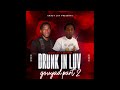 LIVE Drunk In Luv gouyad by CRAZY JAY & ZB Keyz part 2