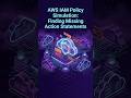 AWS IAM Policy Simulation: Finding Missing Action Statements