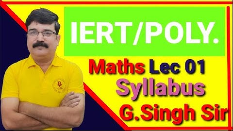 IERT/POLY Syllabus of Maths by G Singh Sir