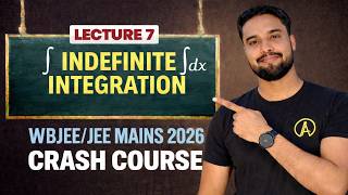 Indefinite Integration-7 | All Concepts and Short tricks🎯| WBJEE / JEE MAINS 2026 crash course🔥#jee