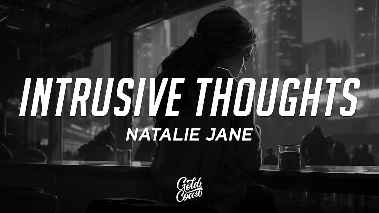 Natalie Jane Intrusive Thoughts (Lyrics) YouTube