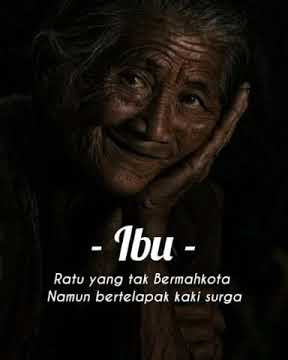 ibu adalah ratu yang tak bermahkota tapi bertelapak kaki surga