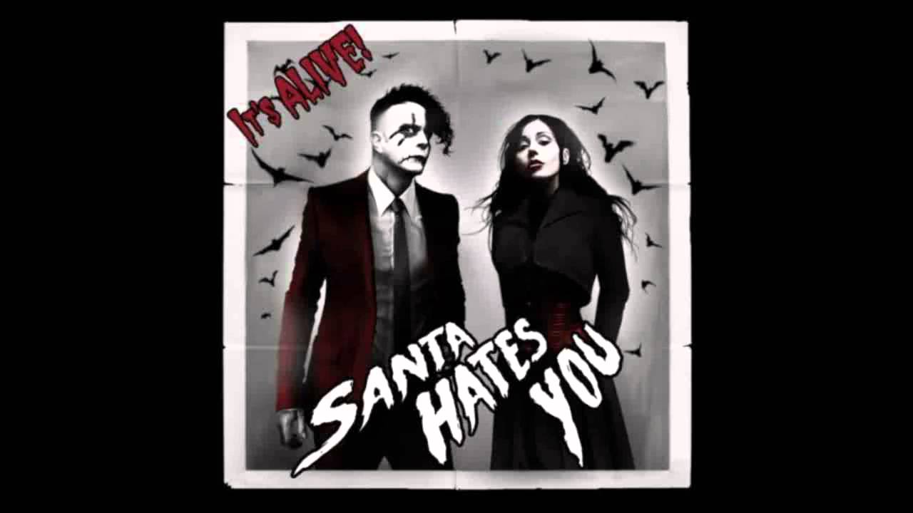 Santa Hates You - Are You Scared