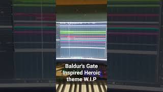 Baldurs Gate Inspired Heroic theme W.I.P