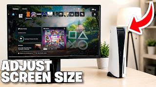 How To Adjust Screen Size On PS5 - Full Guide