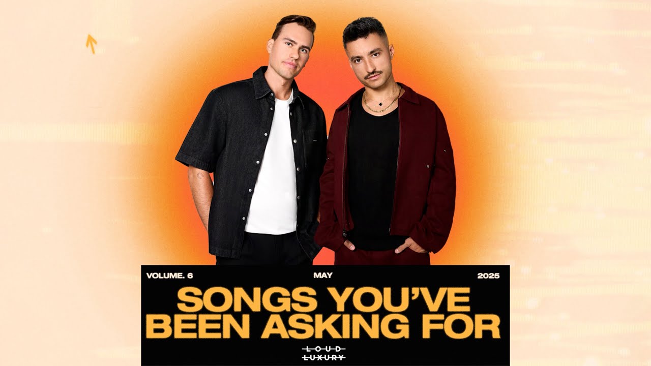 Watch Songs You've Been Asking For: Vol 6 (DJ MIX) | Loud Luxury on YouTube