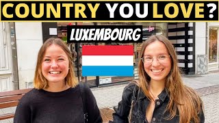 Which Country Do You LOVE The Most? | LUXEMBOURG