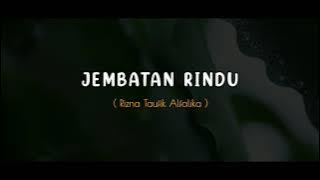 PUISI CINTA - DOA ADALAH JEMBATAN RINDU | MUSIKALISASI PUISI RINDU BAPER