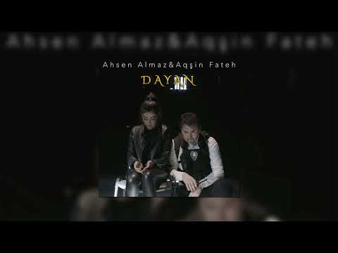 Ahsen Almaz & Aqşin Fateh - Dayan