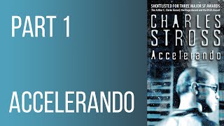 Accelerando - Part 1 | Audiobook | Charles Stross