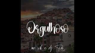 Dj Rn - Mc Wk - Orgulhoso Official Music