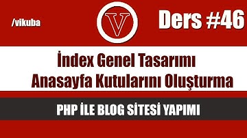 php ile blog site index genel tasarımı anasayfa kutularını oluşturma