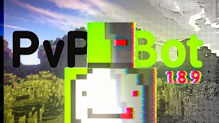 How to make Minecraft 1.8.9 PvP bot!