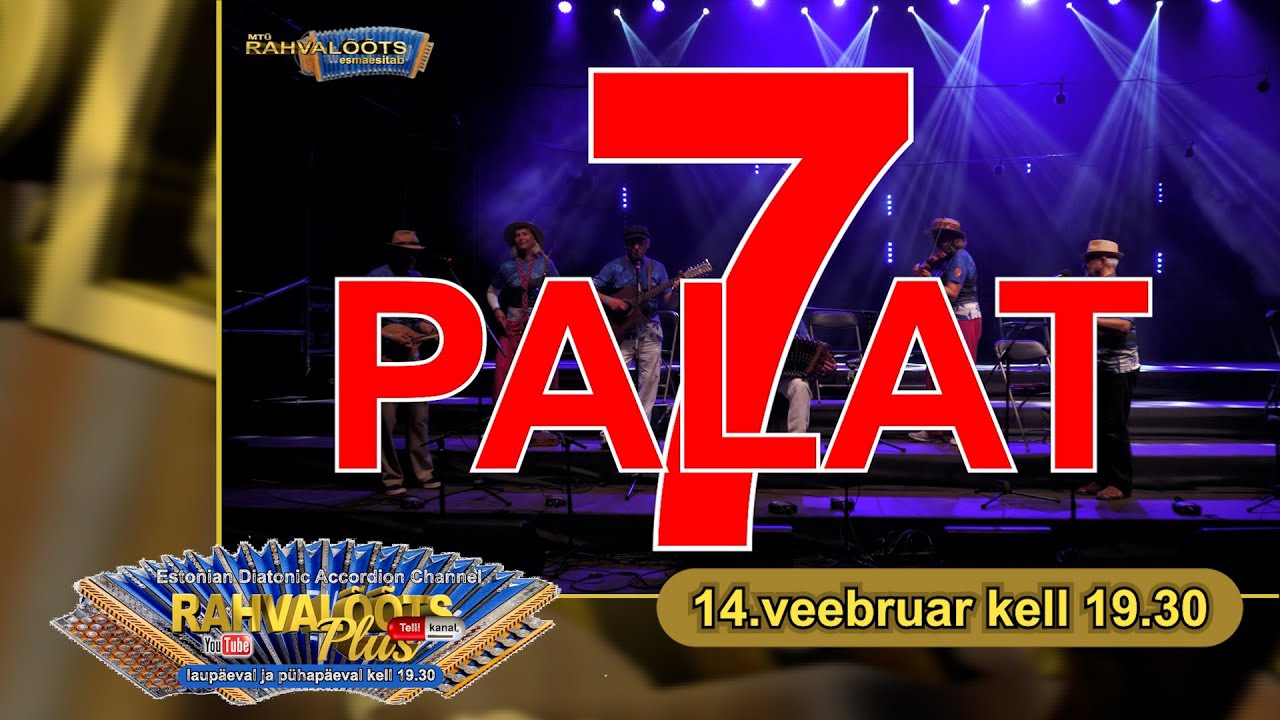 14.2.26. Põlva Harmoonika 2025.  ans.Palat 7. ESMAESITUS.