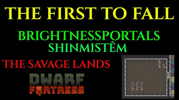 THE FIRST TO FALL - Lets Play DWARF FORTRESS Gameplay Ep 22