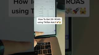 How to get 3X ROAS using TikTok Ads