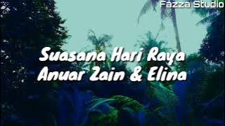 Suasana Hari Raya - Anuar Zain & Elina | Berlalulah Sudah Ramadhan [ Lirik ]