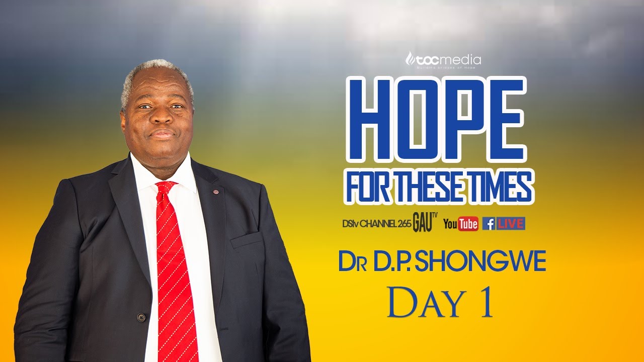 TOC Crusade. DAY 1.  Hope for today 2021 . Dr D.P.. Shongwe