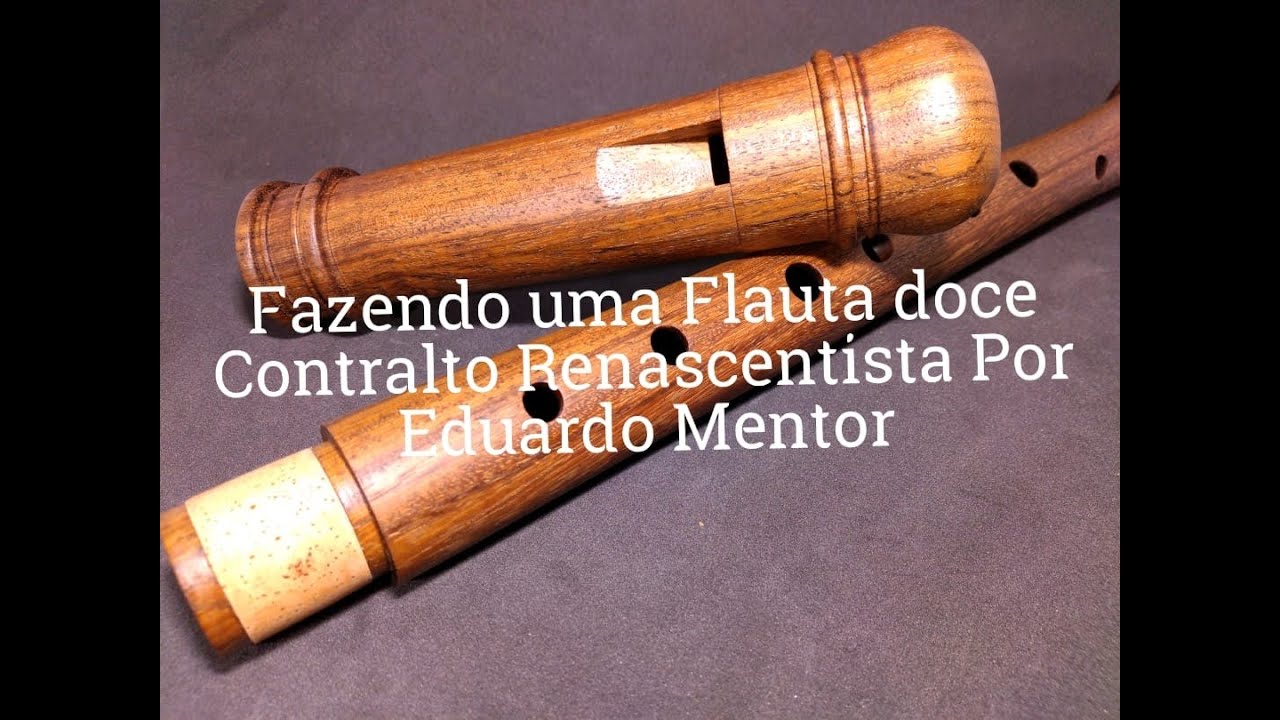 Fazendo uma Flauta doce de madeira contralto Renascentista por Eduardo Mentor