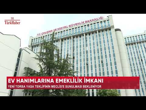 EV HANIMLARINA EMEKLİLİK İMKANI