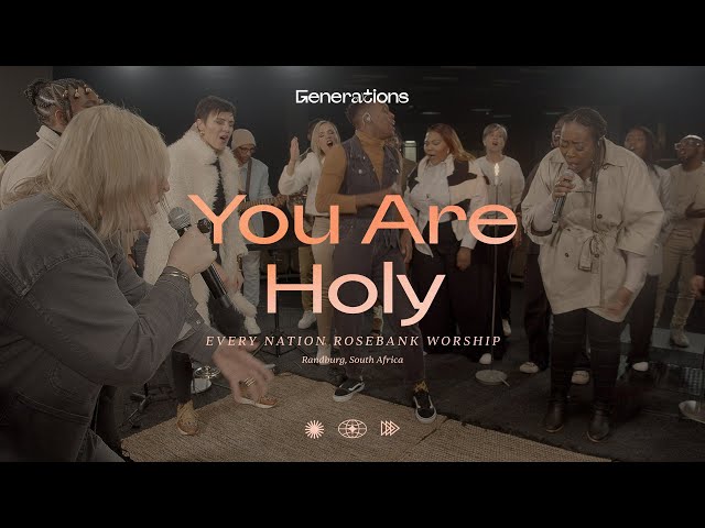 You Are Holy | Every Nation Rosebank Worship class=