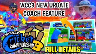 Wcc3 New Update | Wcc3 New Coach Feature | Wcc3 Coach Features Full Details 😱 | 1.4.2 For Update |