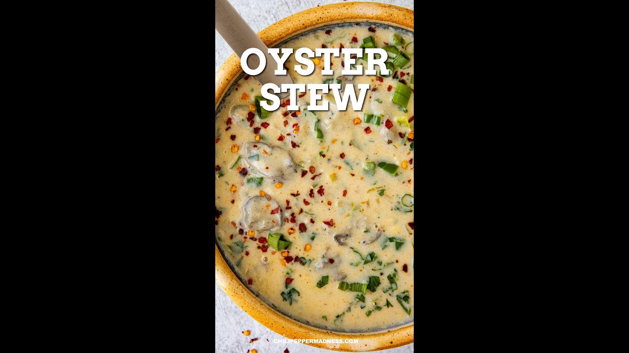 Oyster Stew Recipe - Chili Pepper Madness