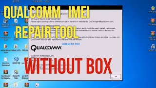 Qualcomm imei repair tool without box | With out Money Price No Credit Card