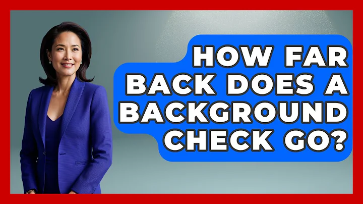 How Far Back Does A Background Check Go? - Aspiring Teacher Guide