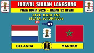 LIVE WORLD CUP BROADCAST SCHEDULE TODAY - NETHERLANDS vs MOROCCO - 2026 WORLD CUP ROUND OF 32