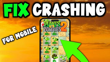 Plants vs Zombies 2 - How To Fix Plants vs Zombies 2 Crashing - Mobile