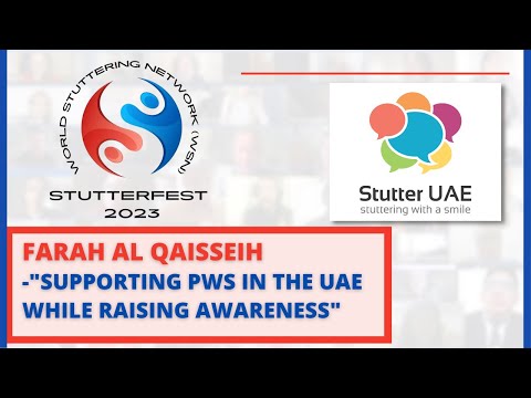 🌎 StutterFest 2023-  Farah Al Qaisseih- "Supporting PWS in the UAE While Raising Awareness) (UAE)