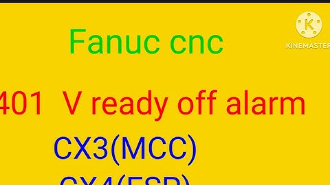 401 V ready off alarm in FANUC cnc